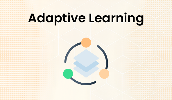 Adaptive  Learning