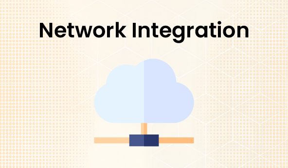  Network Integration